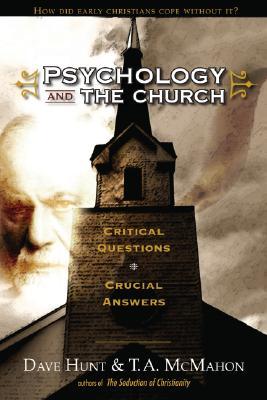 Psychology and the Church: Critical Questions, Crucial Answers (Paperback)