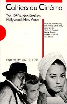 Cahiers du Cinéma, the 1950s: Neo-Realism, Hollywood, New Wave (Paperback)