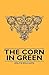The Corn in Green