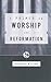 A Primer on Worship and Ref...