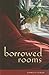Borrowed Rooms by Barbara Pelman MA