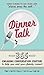 Dinner Talk: 365 engaging c...