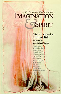 Imagination & Spirit: A Contemporary Quaker Reader (Paperback)