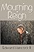 Mourning Reign