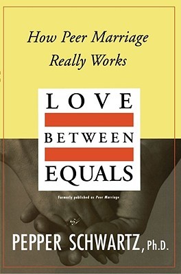 Love Between Equals: How Peer Marriage Really Works (Paperback)