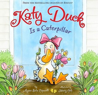 Katy Duck Is a Caterpillar (Hardcover)