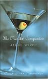 Martini Companion: A Connoisseur's Guide Martini Companion: A Connoisseur's Guide
