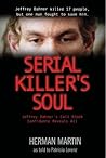 Serial Killer's Soul: Jeffrey Dahmer's Cell Block Mate Reveals All