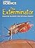 The Exterminator: Wiping Out the World's Most Infectious Diseases (Current Science)