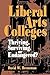Liberal Arts Colleges: Thriving, Surviving, or Endangered? (Key Concepts in Philosophy)