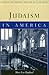 Judaism in America (Columbia Contemporary American Religion Series)