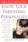Know Your Parenting Personality: How to Use the Enneagram to Become the Best Parent You Can Be