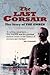 Last Corsair by Dan van der Vat Last Corsair by Dan van der Vat