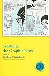 Teaching the Graphic Novel (Options for Teaching) Teaching the Graphic Novel (Options for Teaching)
