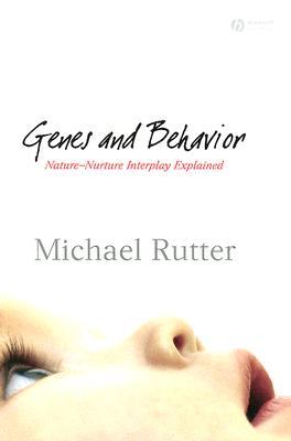 Genes and Behavior: Nature-Nurture Interplay Explained (Paperback)