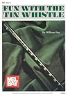 Mel Bay Fun With the Tin Whistle (Method & Song Book for D Tin Whistle)