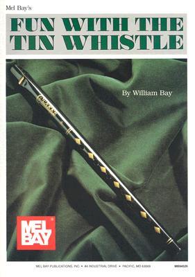 Mel Bay Fun With the Tin Whistle (Method & Song Book for D Tin Whistle)
