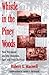 Whistle in the Piney Woods:...