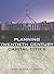 Planning Twentieth Century Capital Cities (Planning, History and Environment Series)