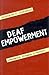 Deaf Empowerment: Emergence, Struggle, and Rhetoric