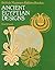 Ancient Egyptian Designs /anglais by Wilson Eva