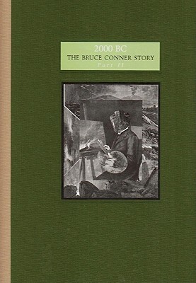 2000 BC: The Bruce Conner Story Part II (Hardcover)