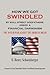 How We Got Swindled By Wall Street Godfathers, Greed & Financial Darwinism: The 30-Year War Against The American Dream