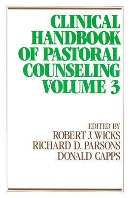 Clinical Handbook of Pastoral Counseling, Volume 3 (Paperback)