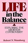 Life in the Balance: Exploring the Abortion Controversy