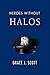 Heroes Without Halos by Grace J. Scott