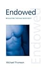 Endowed: Regulating the Male Sexed Body (Discourses of Law)