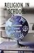 Religion in Schools by R. Murray Thomas