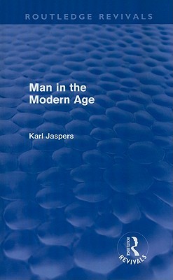 Man in the Modern Age (Routledge Revivals)