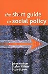 The Short Guide to Social Policy (Short Guides)
