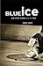 Blue Ice and Other Stories ...