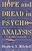 Hope and Dread in Psychoanalysis