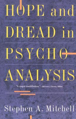 Hope and Dread in Psychoanalysis (Paperback)