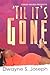 Til It's Gone by Dwayne S. Joseph