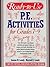 Ready-To-Use P.E. Activities for Grades 7-9 (Complete Physical Education Activities Program)