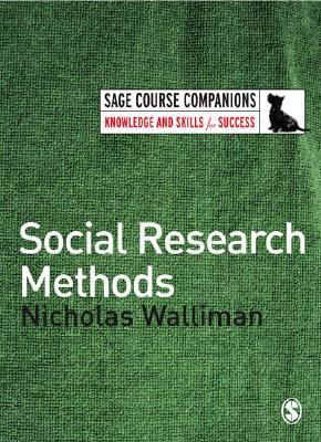 Social Research Methods (SAGE Course Companions series)