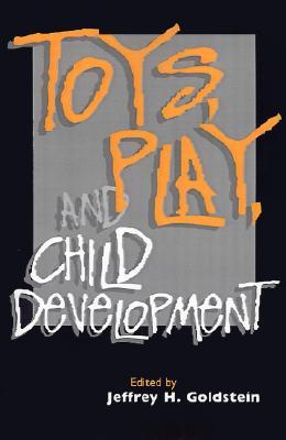 Toys, Play, and Child Development (Hardcover)