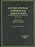 International Commercial Arbitration (American Casebook Series)