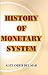 History of Monetary Systems