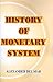 History of Monetary Systems
