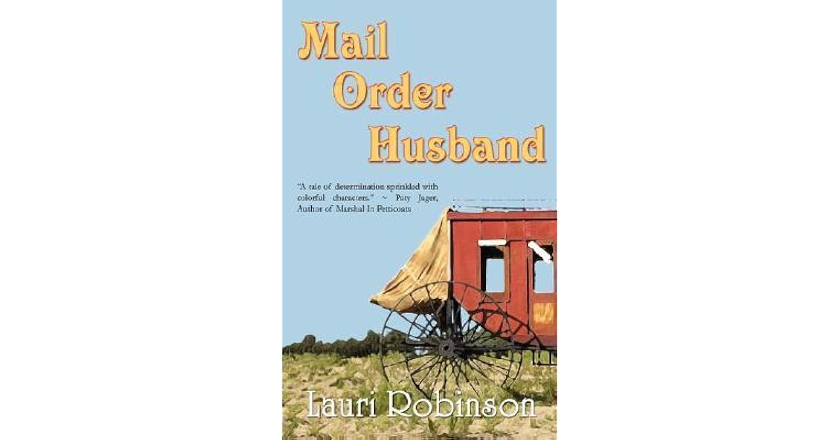 Mail Order Husband by Lauri Robinson
