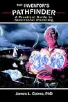 The Inventor's Pathfinder: A Practical Guide to Successful Inventing
