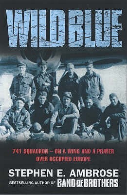 The Wild Blue: 741 Squadron -- On a Wing and a Prayer over Occupied Europe