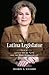 Latina Legislator: Leticia Van de Putte and the Road to Leadership (Volume 13) (Rio Grande/Río Bravo: Borderlands Culture and Traditions)