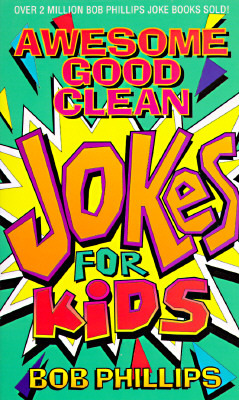 Awesome Good Clean Jokes for Kids (Mass Market Paperback)