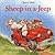 Sheep in a Jeep by Nancy E. Shaw Sheep in a Jeep by Nancy E. Shaw
